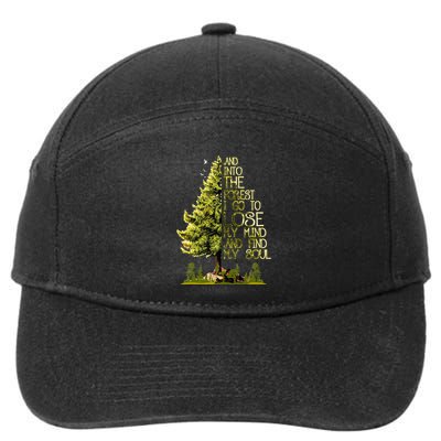 And Into The Forest I Go To Lose My Mind And Find My Soul 7-Panel Snapback Hat