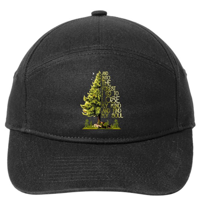 And Into The Forest I Go To Lose My Mind And Find My Soul 7-Panel Snapback Hat