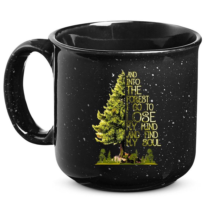And Into The Forest I Go To Lose My Mind And Find My Soul 15oz Campfire Ceramic Mug