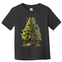 And Into The Forest I Go To Lose My Mind And Find My Soul Toddler T-Shirt