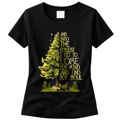 And Into The Forest I Go To Lose My Mind And Find My Soul Womens T-Shirt