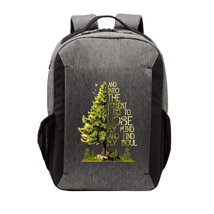 And Into The Forest I Go To Lose My Mind And Find My Soul Vector Backpack
