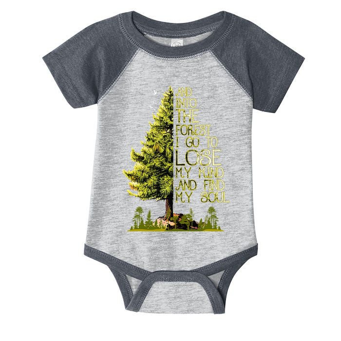 And Into The Forest I Go To Lose My Mind And Find My Soul Infant Baby Jersey Bodysuit
