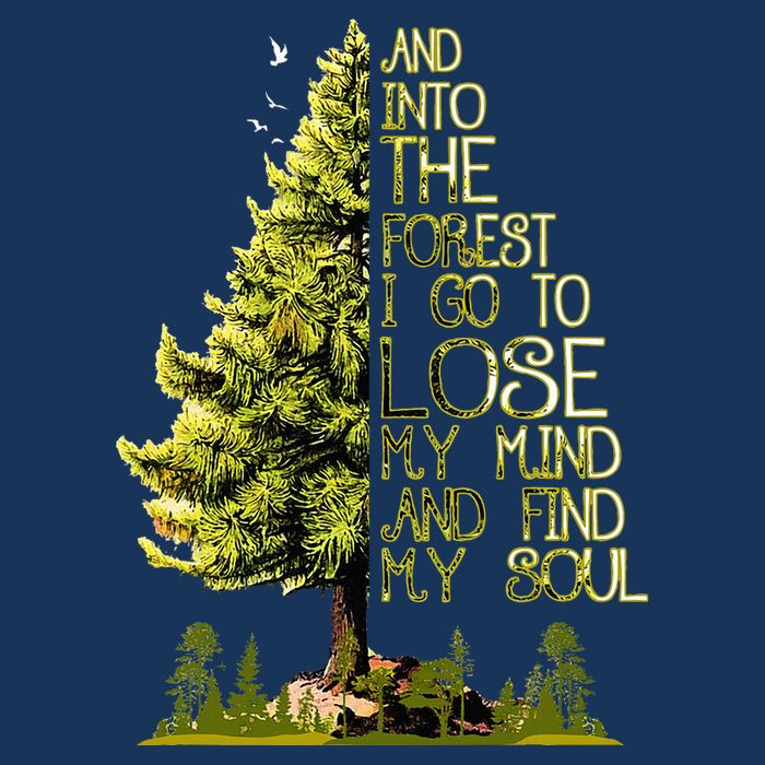 And Into The Forest I Go To Lose My Mind And Find My Soul Infant Baby Jersey Bodysuit