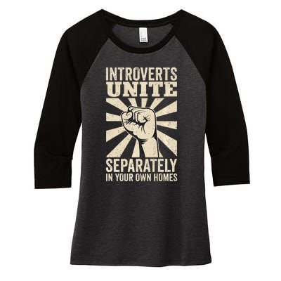 Antisocial Introverts Unite Separately In Your Own Homes Women's Tri-Blend 3/4-Sleeve Raglan Shirt