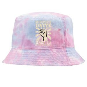 Antisocial Introverts Unite Separately In Your Own Homes Premium Tie-Dyed Bucket Hat