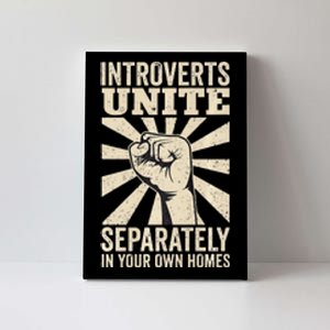 Antisocial Introverts Unite Separately In Your Own Homes Canvas