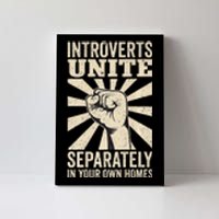 Antisocial Introverts Unite Separately In Your Own Homes Canvas