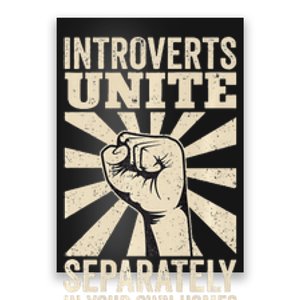 Antisocial Introverts Unite Separately In Your Own Homes Poster