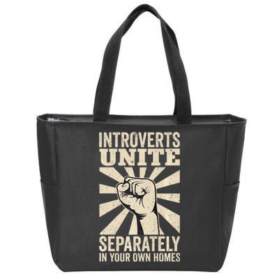 Antisocial Introverts Unite Separately In Your Own Homes Zip Tote Bag