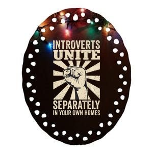 Antisocial Introverts Unite Separately In Your Own Homes Ceramic Oval Ornament