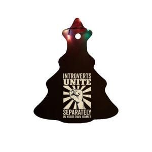 Antisocial Introverts Unite Separately In Your Own Homes Ceramic Tree Ornament