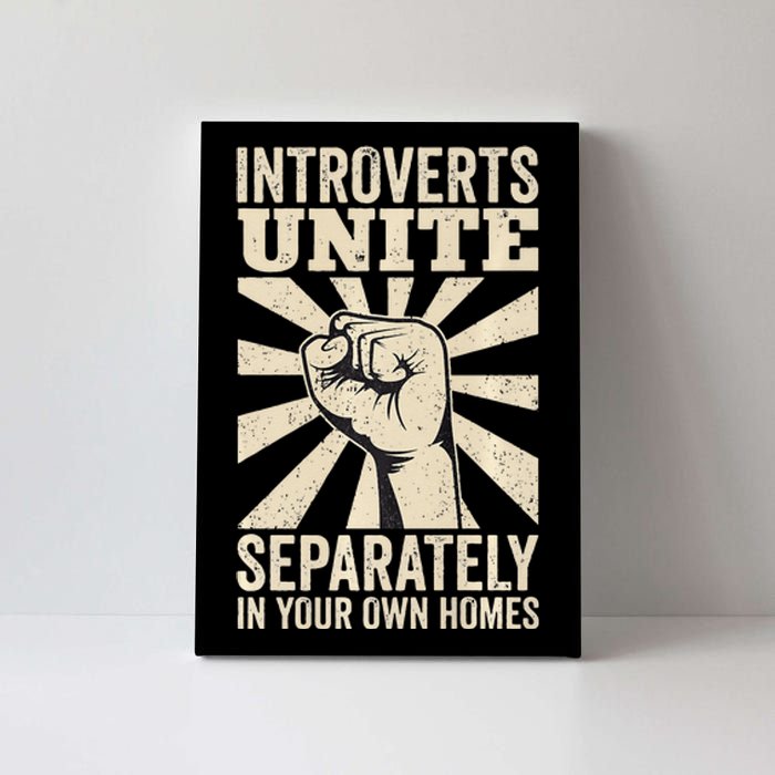 Antisocial Introverts Unite Separately In Your Own Homes Canvas