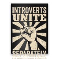 Antisocial Introverts Unite Separately In Your Own Homes Poster