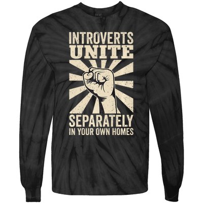 Antisocial Introverts Unite Separately In Your Own Homes Tie-Dye Long Sleeve Shirt