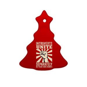 Antisocial Introverts Unite Separately In Your Own Homes Ceramic Tree Ornament