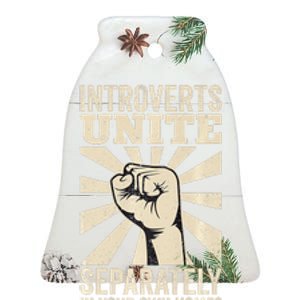 Antisocial Introverts Unite Separately In Your Own Homes Ceramic Bell Ornament