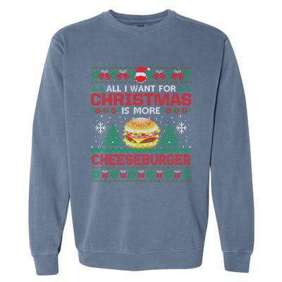 All I Want Is More Cheeseburger Christmas Pajama Party Gift Garment-Dyed Sweatshirt