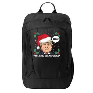 All I Want For Christmas Is Trump Back In Office Funny City Backpack