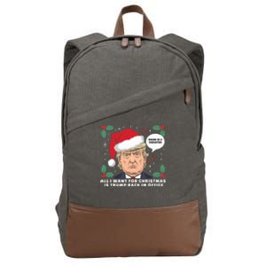 All I Want For Christmas Is Trump Back In Office Funny Cotton Canvas Backpack