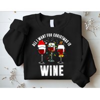 All I Want Christmas Is Wine Sweatshirt