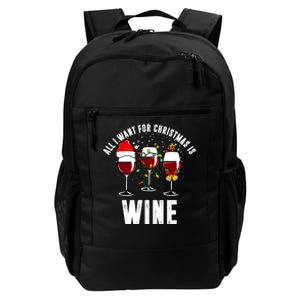 All I Want Christmas Is Wine Daily Commute Backpack