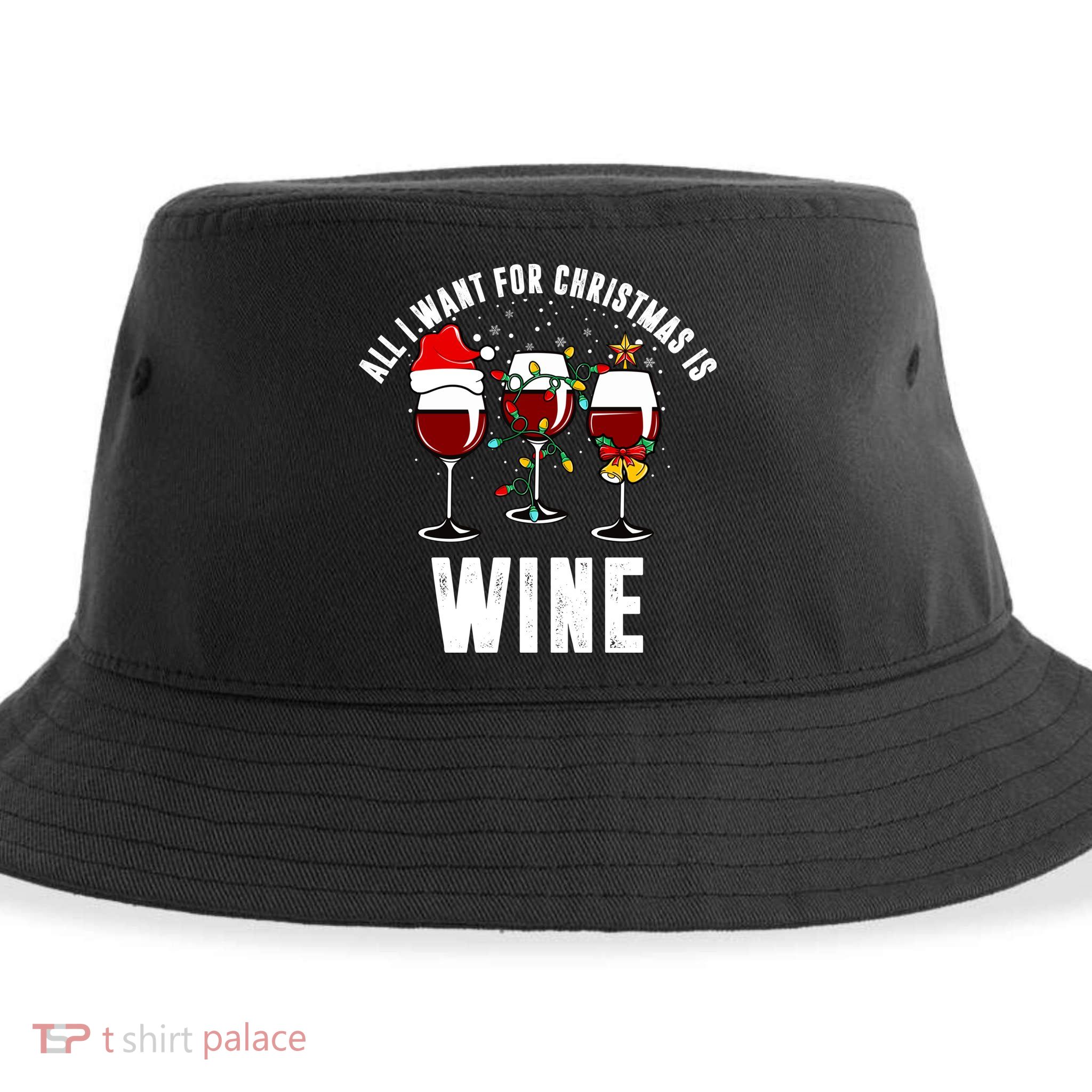All I Want Christmas Is Wine Sustainable Bucket Hat