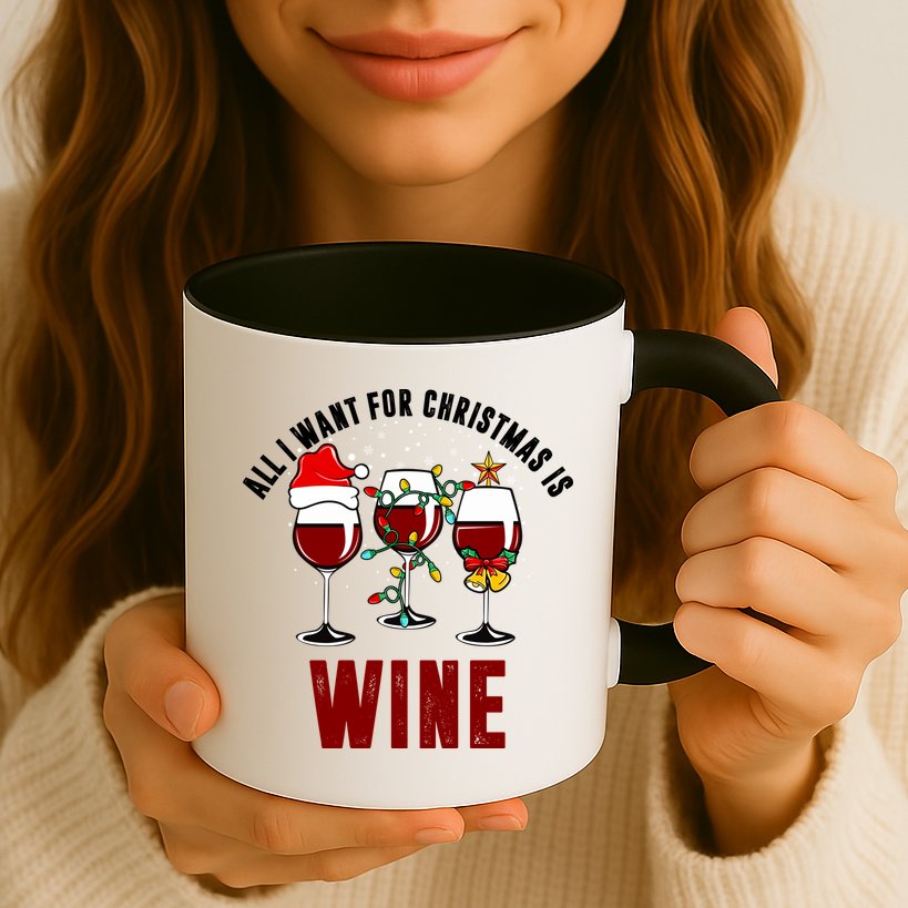 All I Want Christmas Is Wine Mug