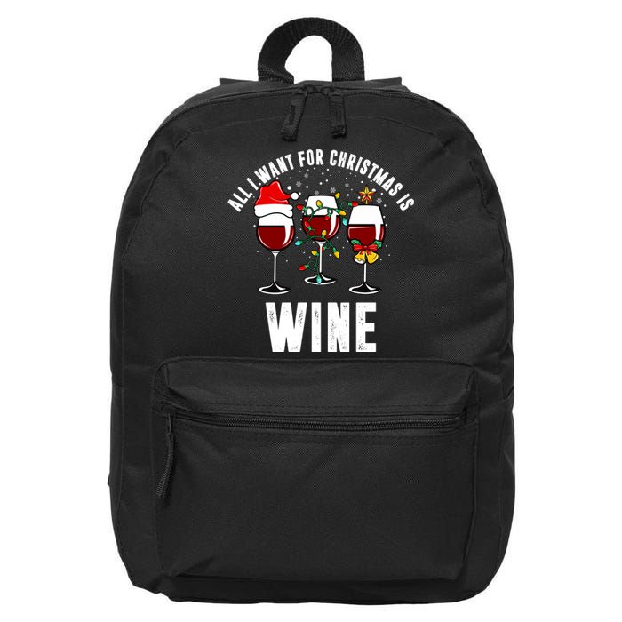 All I Want Christmas Is Wine 16 in Basic Backpack