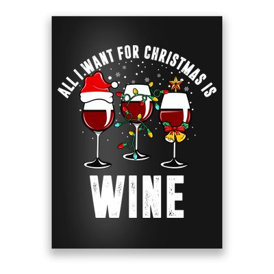 All I Want Christmas Is Wine Poster