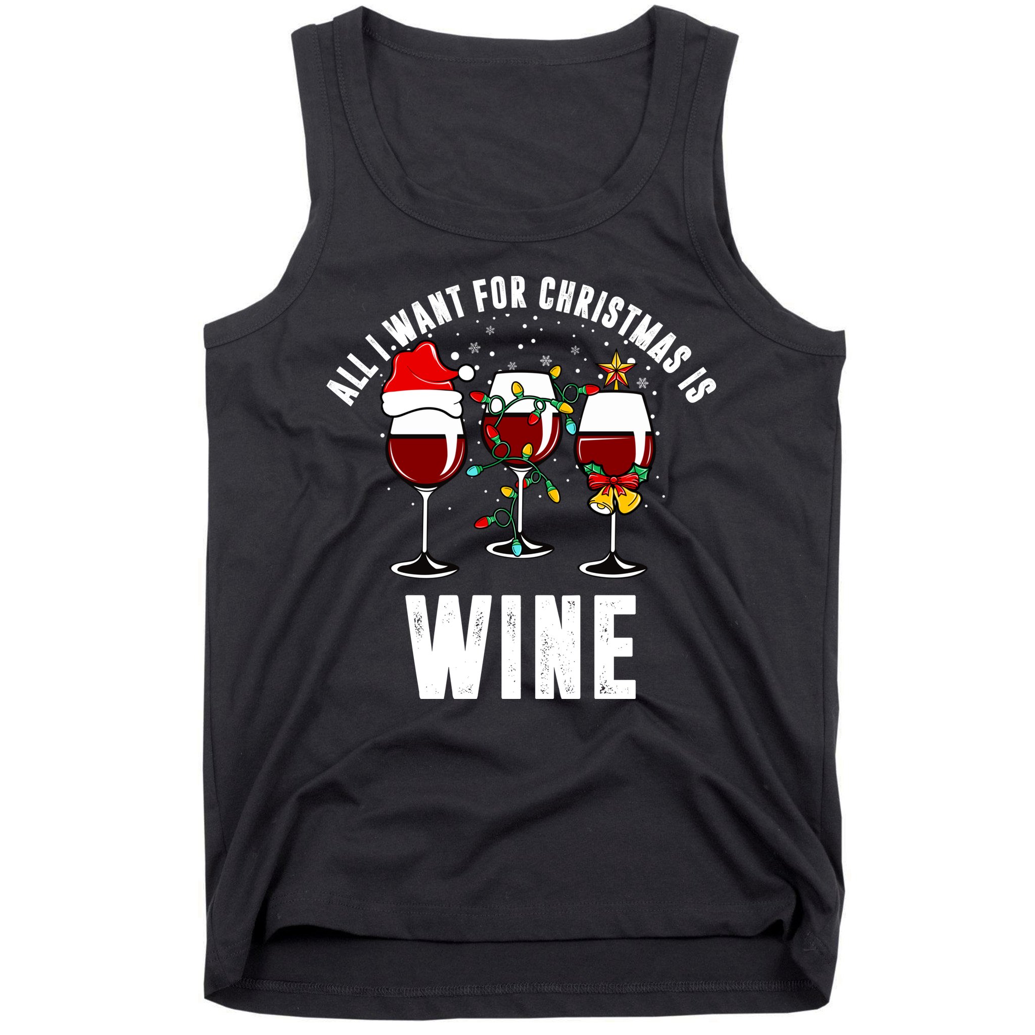 All I Want Christmas Is Wine Tank Top