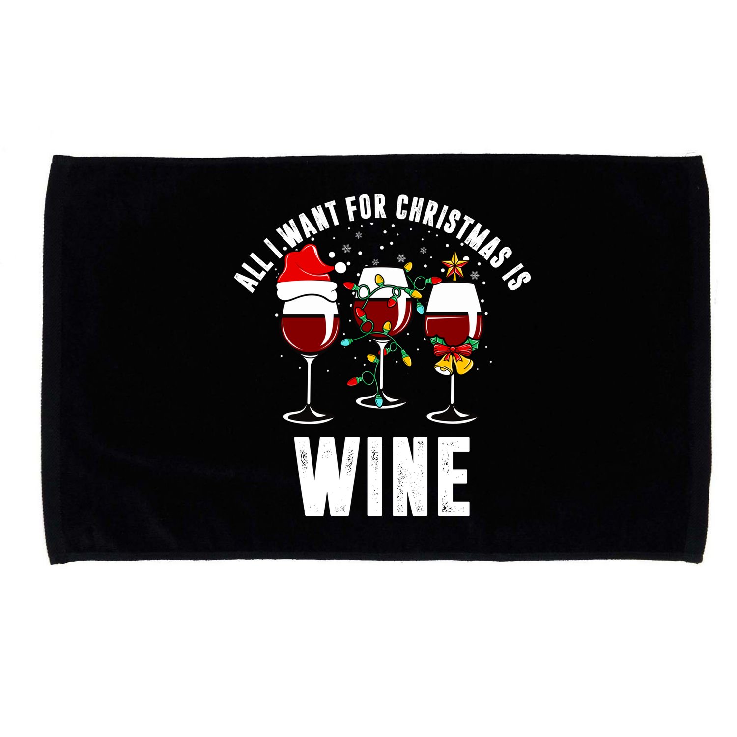 All I Want Christmas Is Wine Microfiber Hand Towel