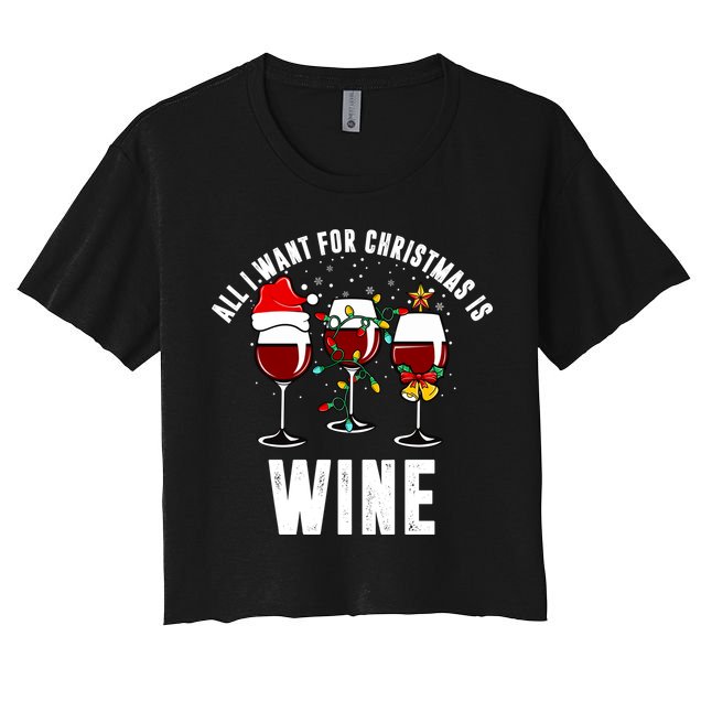 All I Want Christmas Is Wine Crop Top