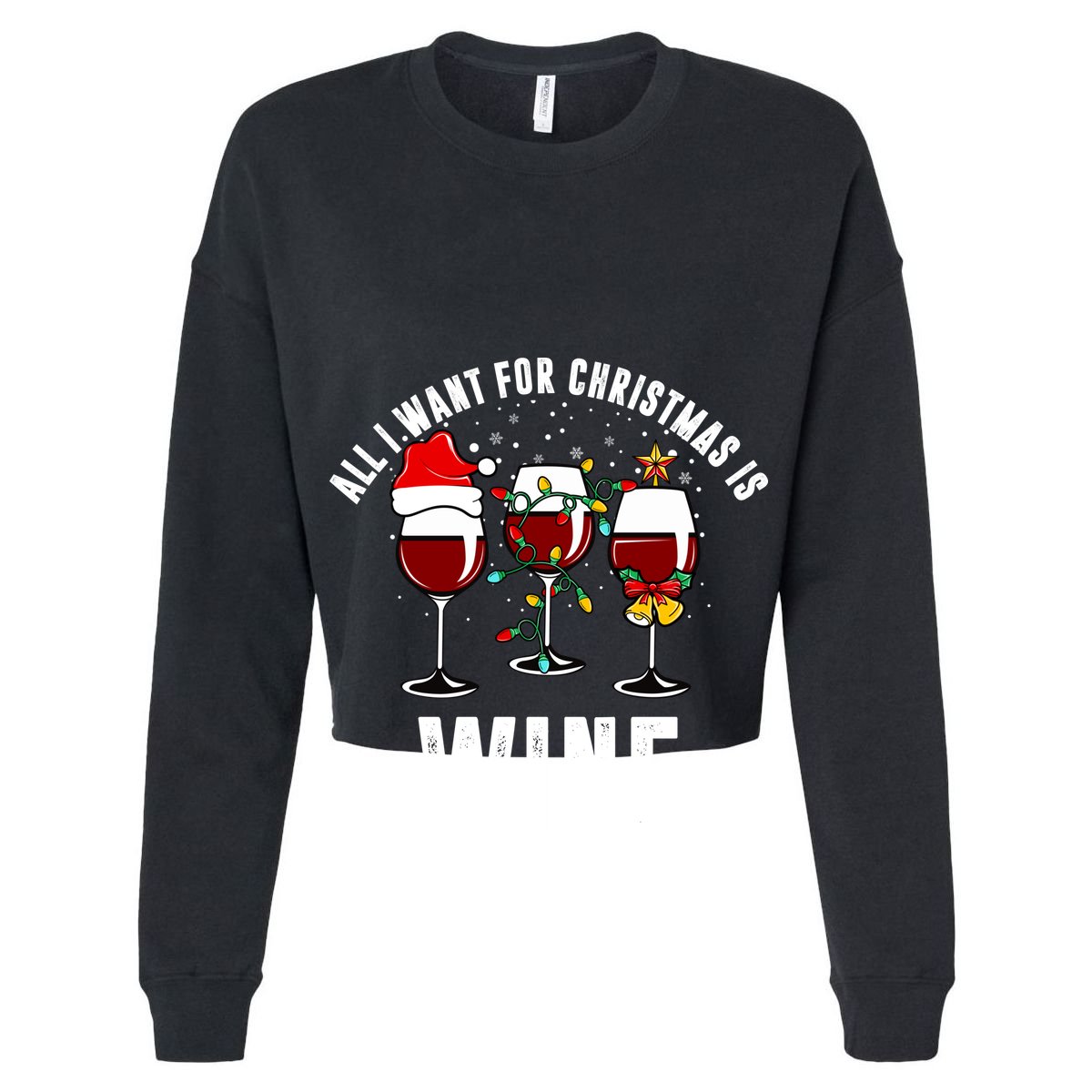 All I Want Christmas Is Wine Women's Crop Top Tee