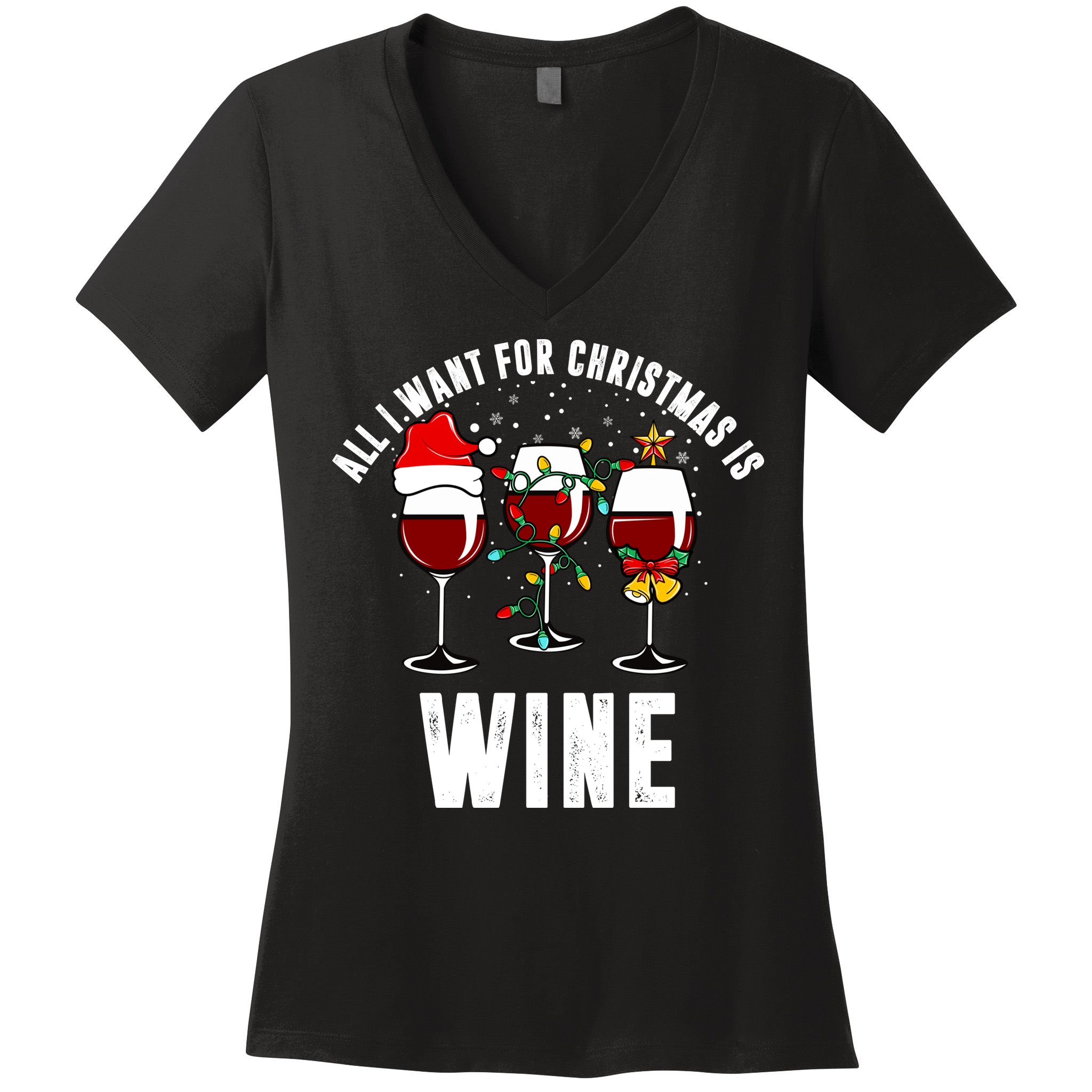 All I Want Christmas Is Wine Women's V-Neck T-Shirt