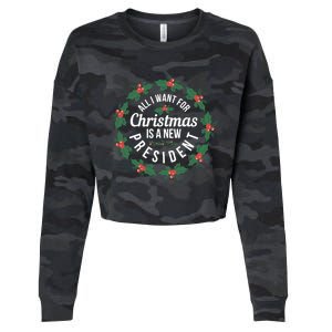 All I Want For Christmas Is A New President Gift Cropped Pullover Crew