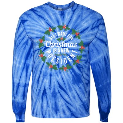 All I Want For Christmas Is A New President Gift Tie-Dye Long Sleeve Shirt