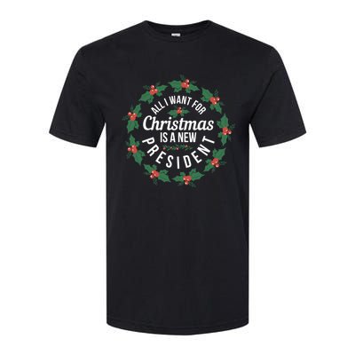 All I Want For Christmas Is A New President Gift Softstyle CVC T-Shirt