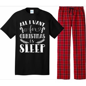 All I Want For Christmas Is Sleep Funny Xmas Present Humor Gift Pajama Set