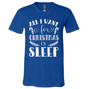 All I Want For Christmas Is Sleep Funny Xmas Present Humor Gift V-Neck T-Shirt