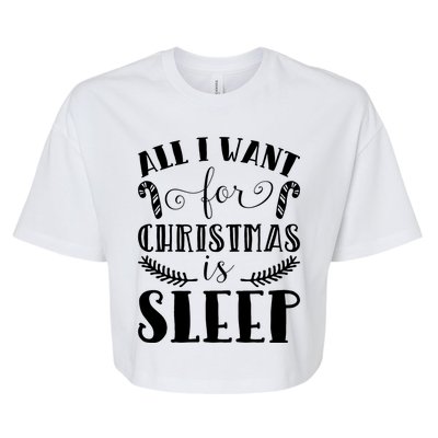 All I Want For Christmas Is Sleep Funny Xmas Present Humor Gift Bella+Canvas Jersey Crop Tee