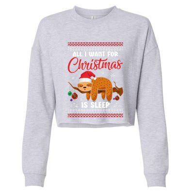 All I Want For Xmas Is Sleep Funny Sloth Gift Cropped Pullover Crew