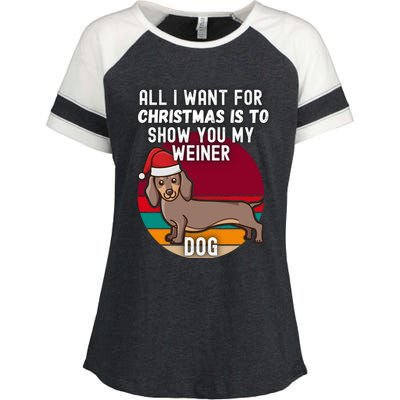 All I Want For Christmas Is Show You My Weiner Dog Dachshund Cute Gift Enza Ladies Jersey Colorblock Tee