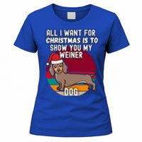 All I Want For Christmas Is Show You My Weiner Dog Dachshund Cute Gift Women's T-Shirt