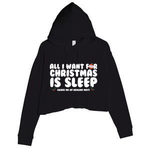 All I Want For Christmas Is Sleep Funny Xmas Cool Gift Crop Fleece Hoodie