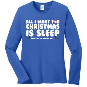 All I Want For Christmas Is Sleep Funny Xmas Cool Gift Ladies Long Sleeve Shirt