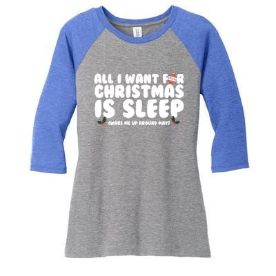 All I Want For Christmas Is Sleep Funny Xmas Cool Gift Women's Tri-Blend 3/4-Sleeve Raglan Shirt