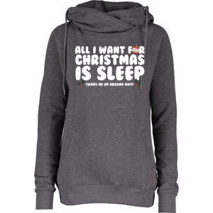 All I Want For Christmas Is Sleep Funny Xmas Cool Gift Womens Funnel Neck Pullover Hood