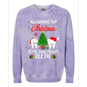 All I want for Christmas is My Two Front Teeth Funny Colorblast Crewneck Sweatshirt