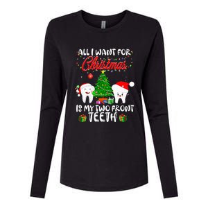 All I want for Christmas is My Two Front Teeth Funny Womens Cotton Relaxed Long Sleeve T-Shirt